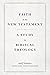 Faith in the New Testament:...