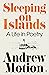 Sleeping on Islands by Andrew Motion