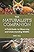 The Naturalist's Companion: A Field Guide to Observing and Understanding Wildlife