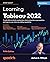 Learning Tableau 2022: Create effective data visualizations, build interactive visual analytics, and improve your data storytelling capabilities