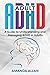 Adult ADHD: A Guide to Unde...