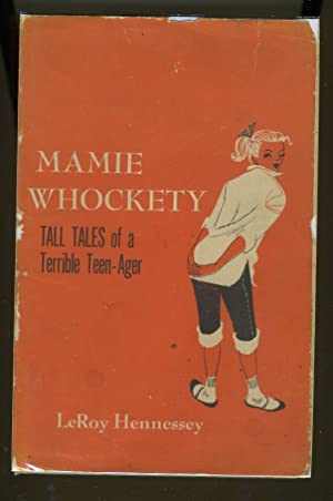 Mamie Whockety: Tall Tales of a Terrible Teen-Ager (Hardcover)