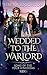 Wedded to the Warlord (Song...