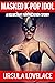 MASKED K-POP IDOL: Reluctan...