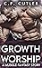 Growth Worship by C.P. Cutler