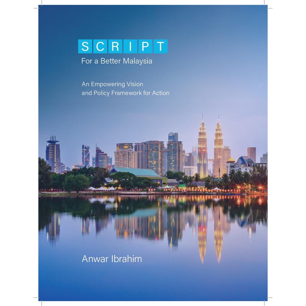 SCRIPT: For a Better Malaysia An Empowering Vision and Policy Framework for Action