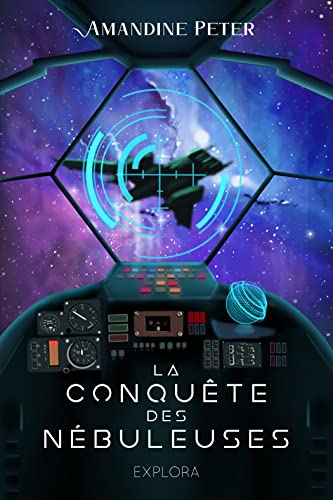 La Conquête des Nébuleuses (Les Nébuleuses, #0)