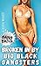 Broken in by Big Black Gangsters by Laura Weaver