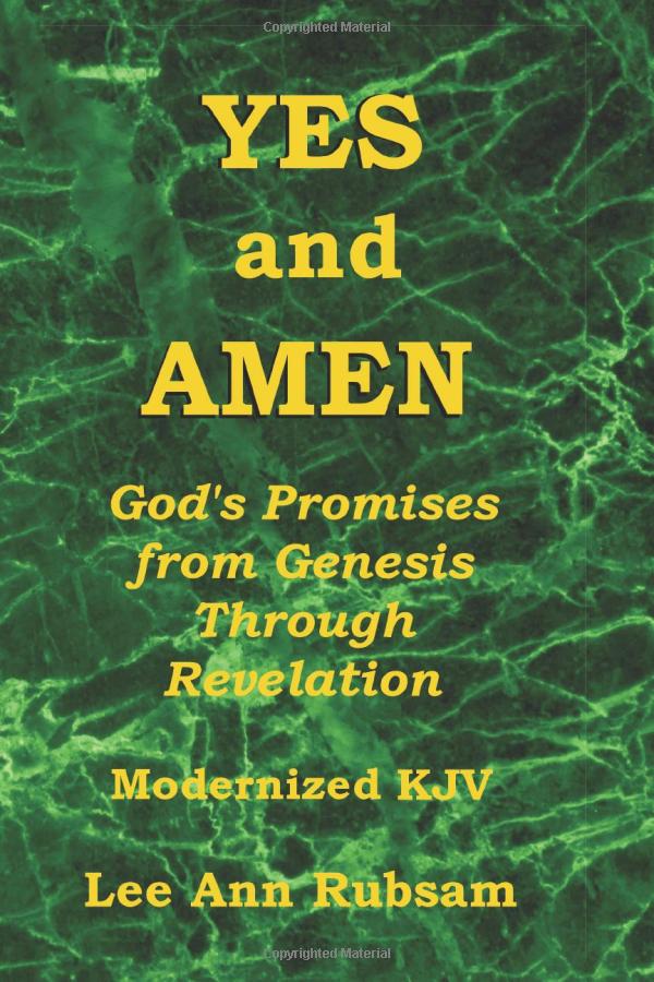 Yes and Amen: God's Promises from Genesis Through Revelation (Modernized KJV)