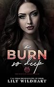 A Burn so Deep