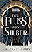Der Fluss aus Silber