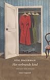 Het verbrande kind by Stig Dagerman Het verbrande kind by Stig Dagerman