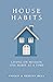 House Habits: Living on Mission One Habit at a Time