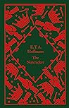 The Nutcracker by E.T.A. Hoffmann
