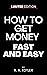 How to Get Money Fast and Easy