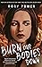 Burn Our Bodies Down