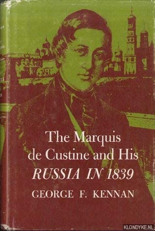 The Marquis de Custine and HIS RUSSIA IN 1839. (Hardcover)