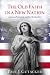 The Old Faith in a New Nation by Paul J. Gutacker
