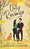 Only for Revenge by Shannon   O'Connor