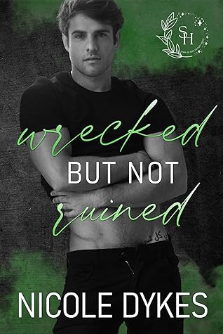 Wrecked But Not Ruined (Spark of Hope #3)