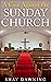 A Case Against the Sunday Church by Shay Dawning
