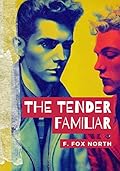 The Tender Familiar