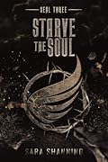 Seal Three: Starve the Soul