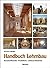 Handbuch Lehmbau: Baustoffk...