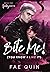 Bite Me!  - You Know I Like It