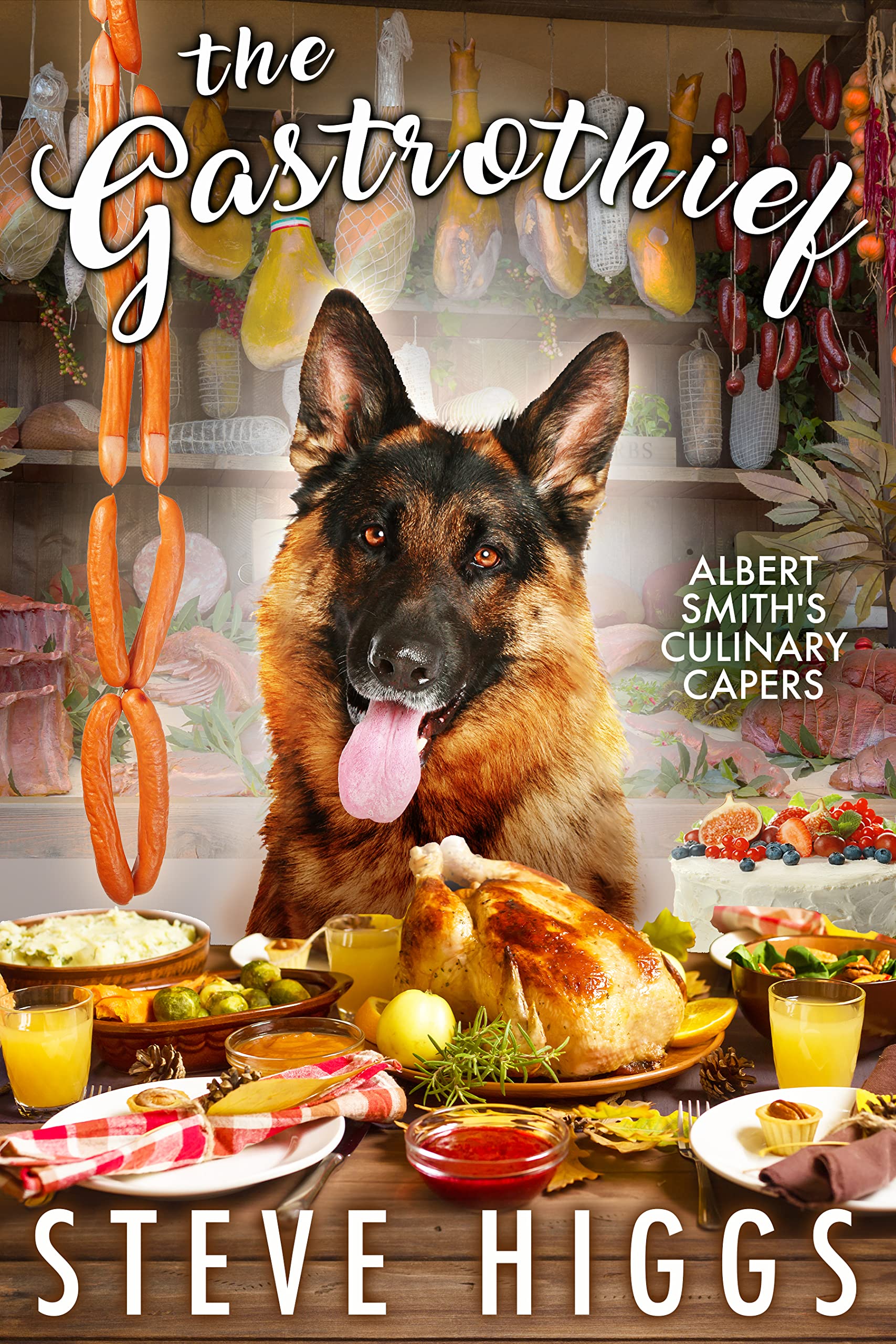 The Gastrothief (Albert Smith's Culinary Capers #14)