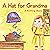A Hat for Grandma: A Knitting Story (Beauty and Wonder Series)