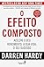 O Efeito Composto