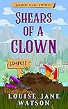 Shears of a Clown by Louise Jane Watson