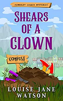 Shears of a Clown: A Costume Shop Cozy (Humboldt Mysteries, #1)