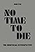 No Time to Die - The Unoffi...