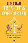 Tres citas con Carter by Beth O'Leary