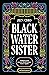 Black Water Sister