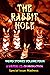 The Rabbit Hole Volume Four: Weird stories Special issue: Madness
