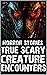 Scary Creature Encounters Horror Stories  by Mark Coogan