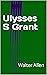 Ulysses S Grant