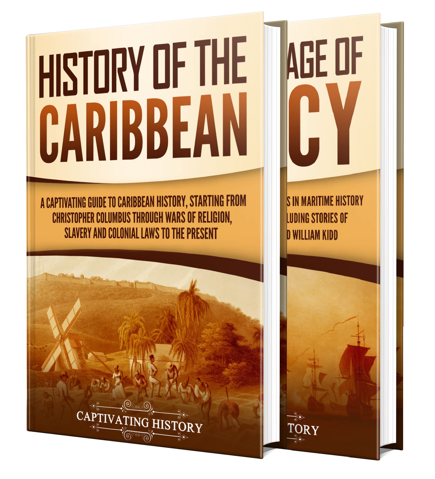 Caribbean History: A Captivating Guide to the History of the West Indies and the Golden Age of Piracy (Kindle Edition)