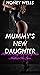 Mummy's New Daughter, Forced Sissification By His Mother-In-Law by Honey Wells