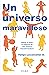 Un universo maravilloso by Felipe Lecannelier