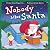 Nobody Likes Santa? by Karen Kilpatrick