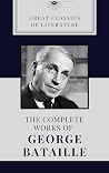 THE COMPLETE WORKS OF GEORGE BATAILLE (Classic Book): With illustration