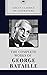 THE COMPLETE WORKS OF GEORGE BATAILLE (Classic Book) by George Bataille
