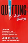 Quitting: A Life ...