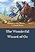 The Wonderful Wizard of Oz