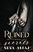 Ruined Secrets (Perfectly Imperfect, #4)