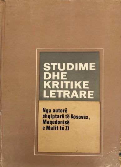 Studime dhe kritikë letrare : nga autorë shqiptarë të Kosovës, Maqedonisë e të Malit të Zi